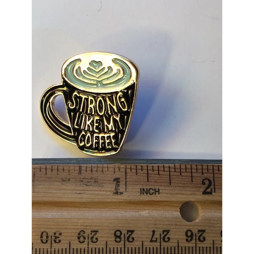 Inspirational Strong Like My Coffee Cup Brooch‎ Alloy Paint Pin Best Friend Gift